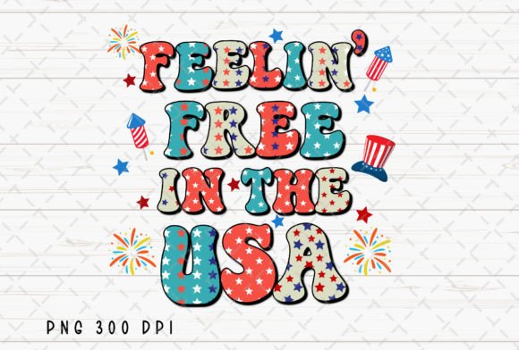 Feelin' Free in the USA 4th of July PNG: A Design Asset for Independence Day